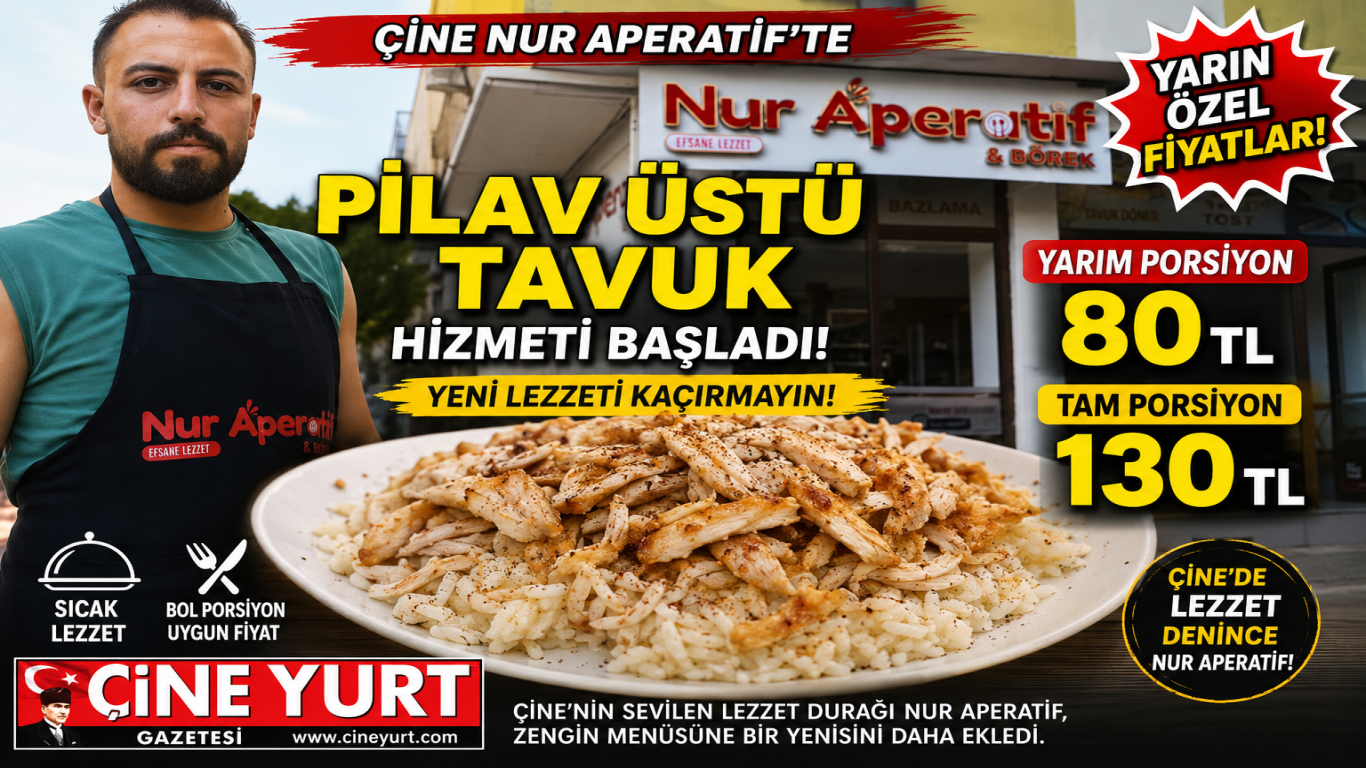 Çine Nur Aperatif'te Pilav Üstü Tavuk Hizmeti Başladı!