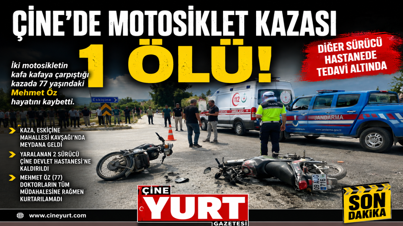 ÇİNE'DE FECİ MOTOSİKLET KAZASI: 1 ÖLÜ