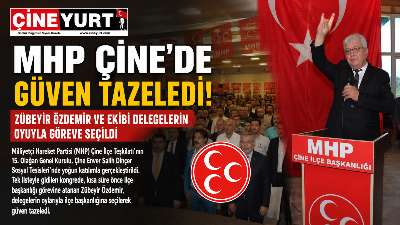 MHP ÇİNE'DE GÜVEN TAZELEDİ! ZÜBEYİR ÖZDEMİR VE EKİBİ DELEGELERİN OYUYLA GÖREVE SEÇİLDİ