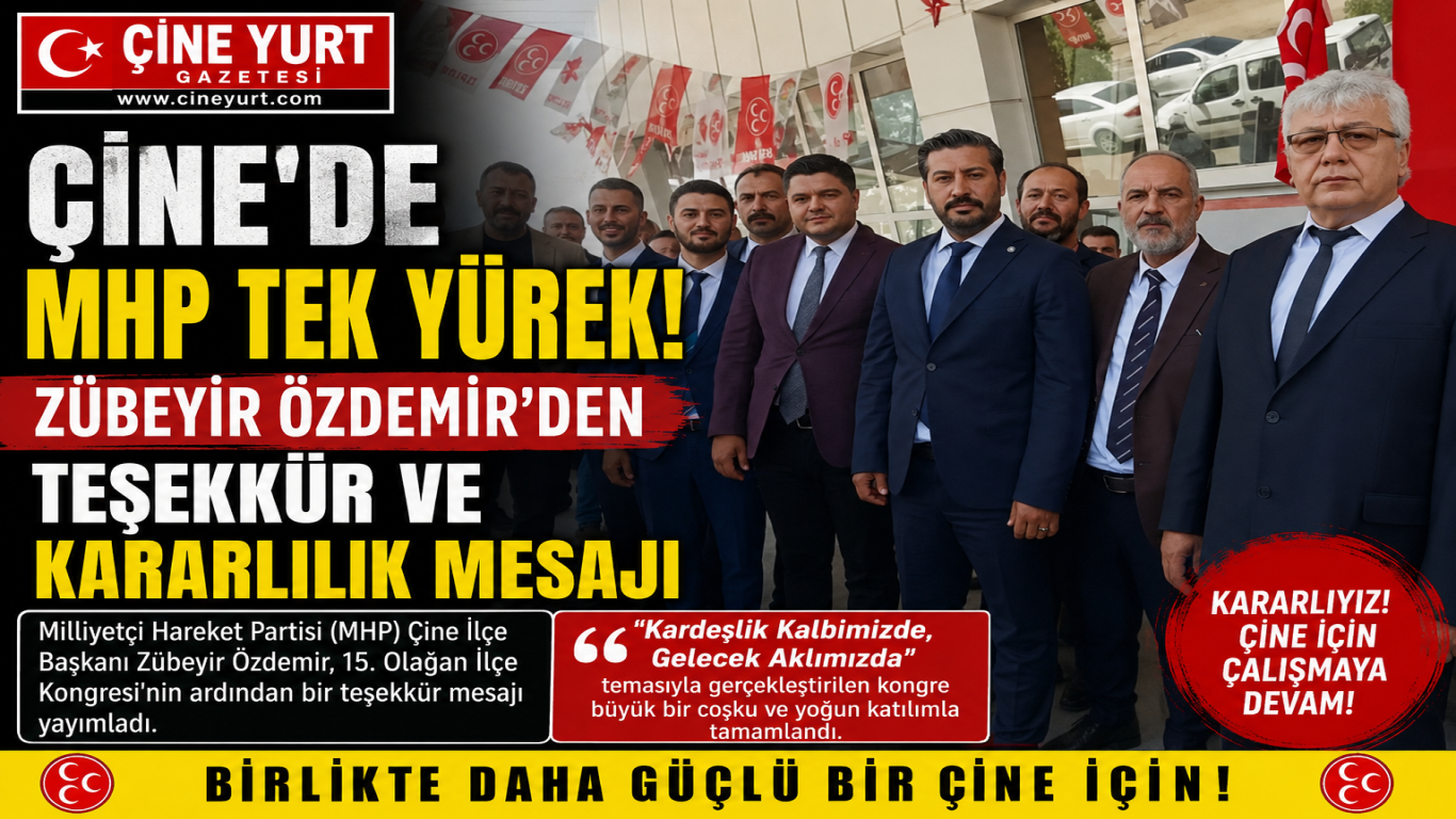 ÇİNE'DE MHP TEK YÜREK! ZÜBEYİR ÖZDEMİR'DEN TEŞEKKÜR VE KARARLILIK MESAJI