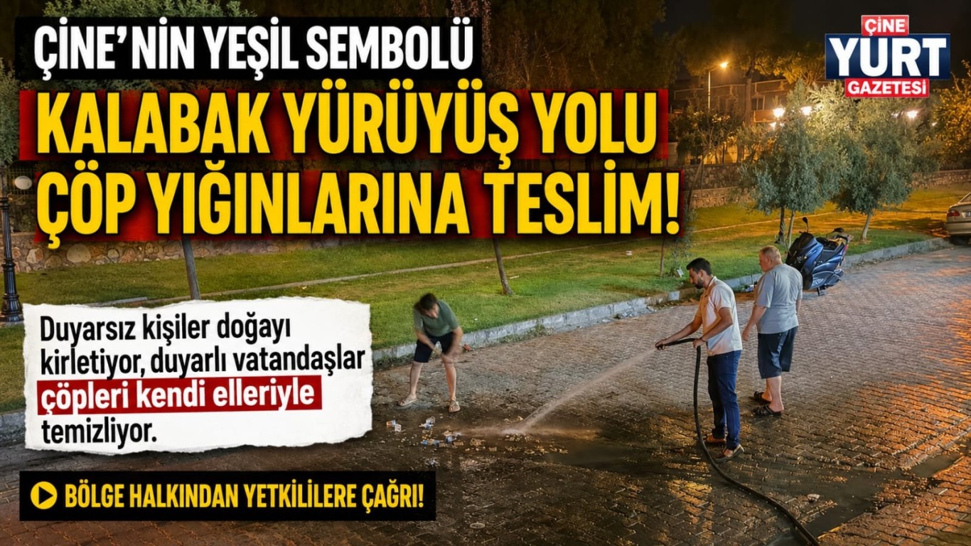 Çine’nin Yeşil Sembolü Kalabak Yürüyüş Yolu Çöp Yığınlarına Teslim: Bölge Halkından Yetkililere Çağrı!