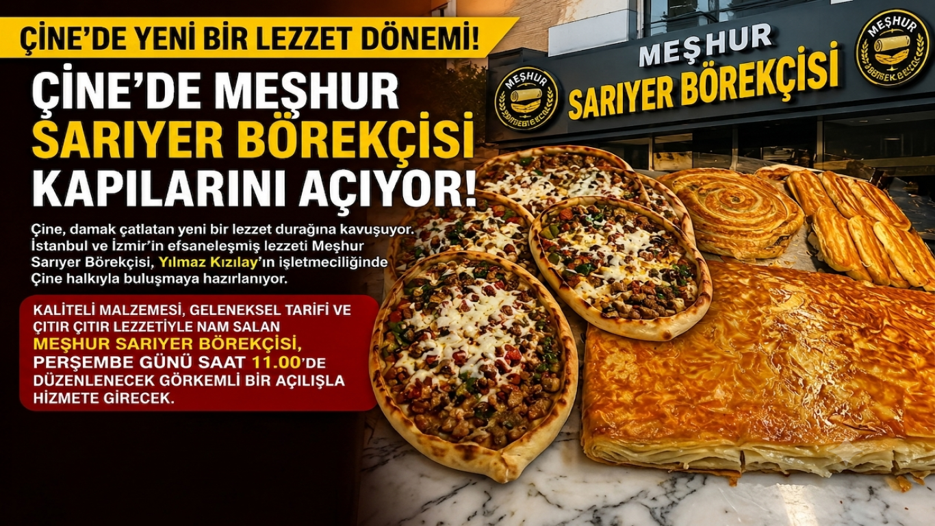 Çine'de Meşhur Sarıyer Börekçisi Kapılarını Açıyor!