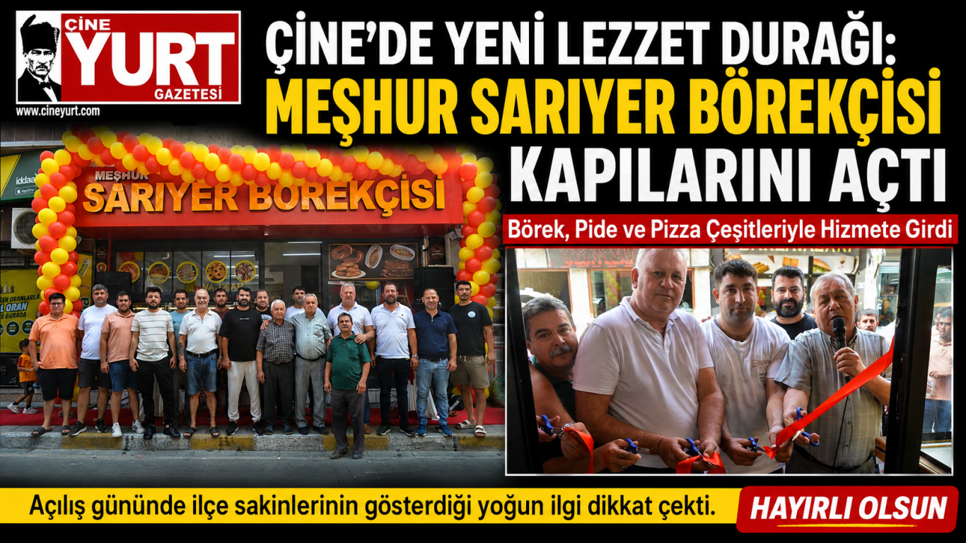 Çine’de Yeni Lezzet Durağı: Meşhur Sarıyer Börekçisi Kapılarını Açtı