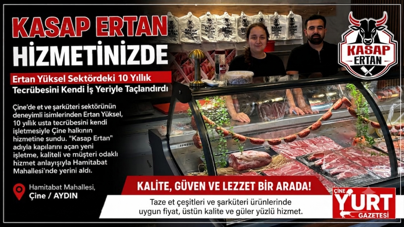 Kasap Ertan Hizmetinizde: Ertan Yüksel Sektördeki 10 Yıllık Tecrübesini Kendi İş Yeriyle Taçlandırdı