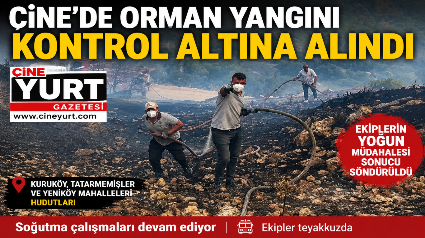 ÇİNE’DE ORMAN YANGINI KONTROL ALTINA ALINDI