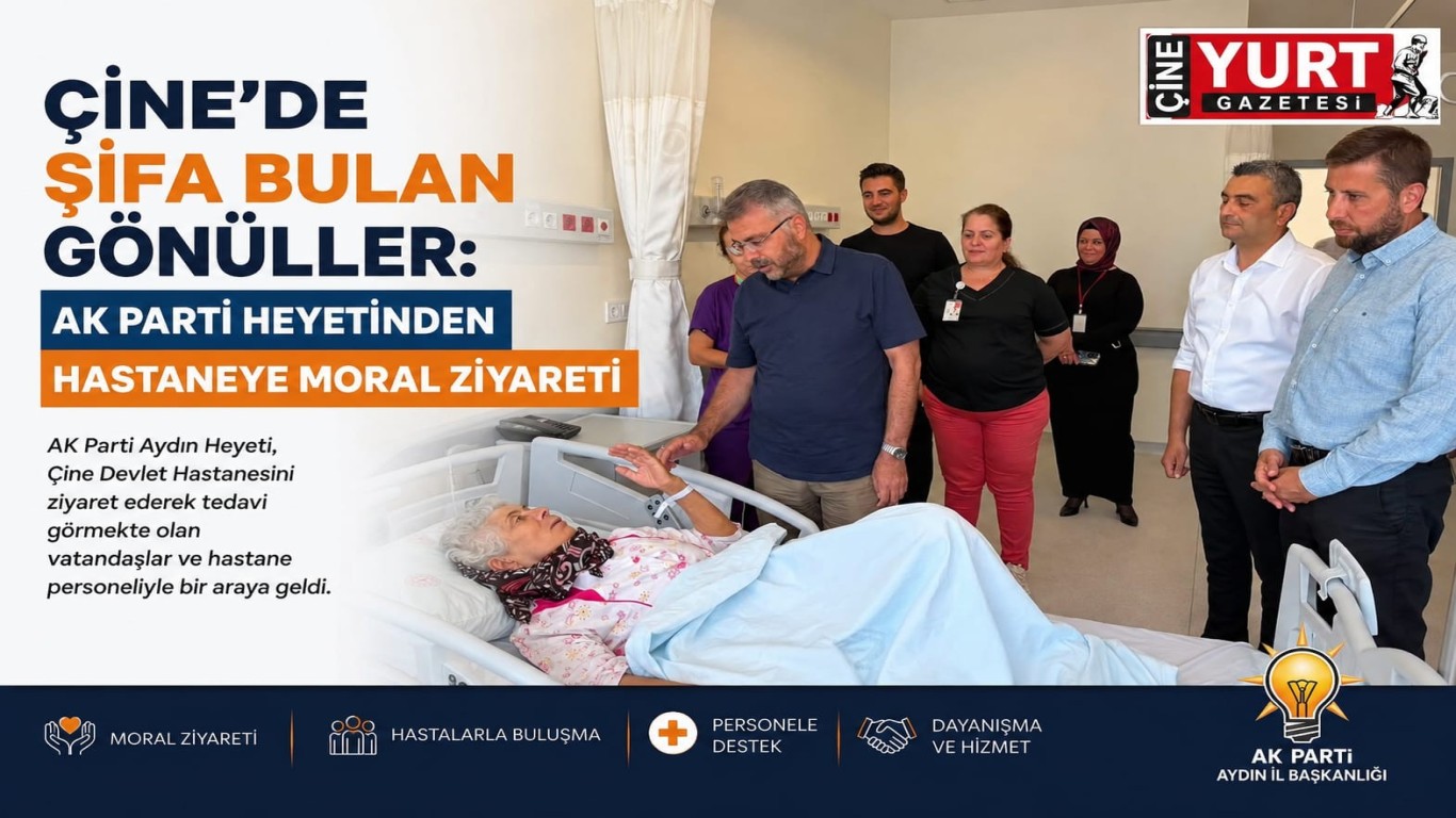 AK Parti Aydın Heyetinden Çine Devlet Hastanesine Anlamlı Ziyaret
