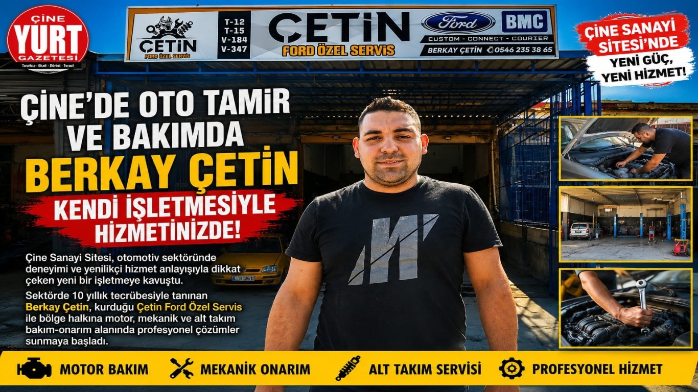 ÇİNE’DE OTO TAMİR VE BAKIMDA BERKAY ÇETİN KENDİ İŞLETMESİYLE HİZMETİNİZDE