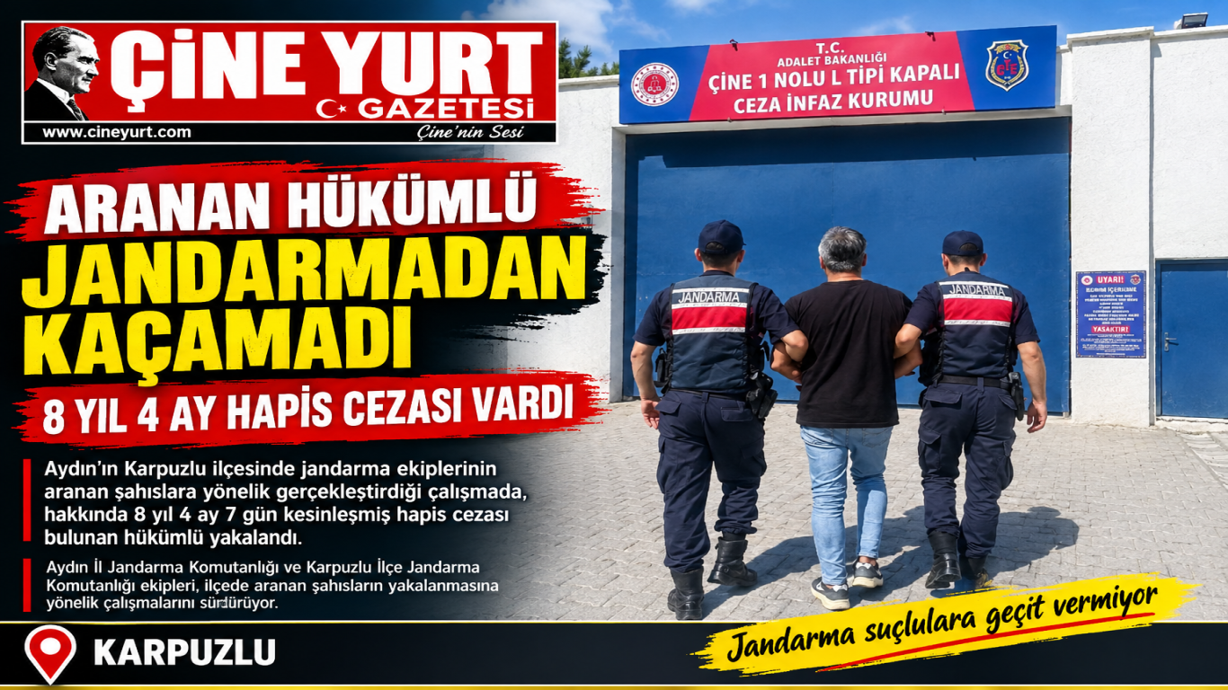 Aranan Hükümlü Jandarmadan Kaçamadı: 8 Yıl 4 Ay Hapis Cezası Vardı