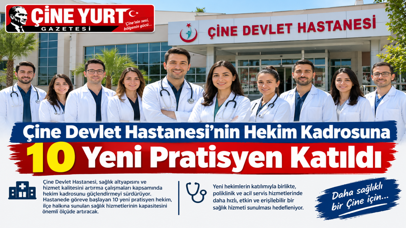 Çine Devlet Hastanesi’nin Hekim Kadrosuna 10 Yeni Pratisyen Katıldı