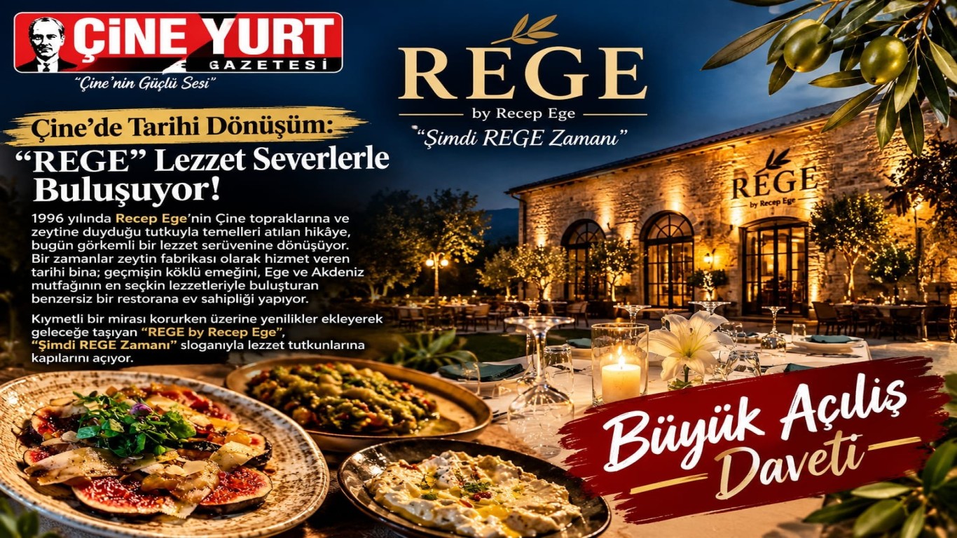 Çine’de Tarihi Dönüşüm: REGE Lezzet Severlerle Buluşuyor!