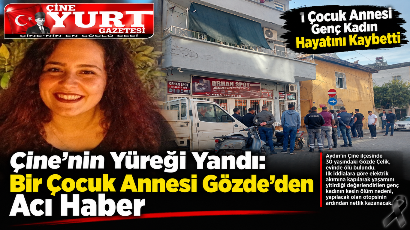 Çine’nin Yüreği Yandı: Bir Çocuk Annesi Gözde’den Acı Haber