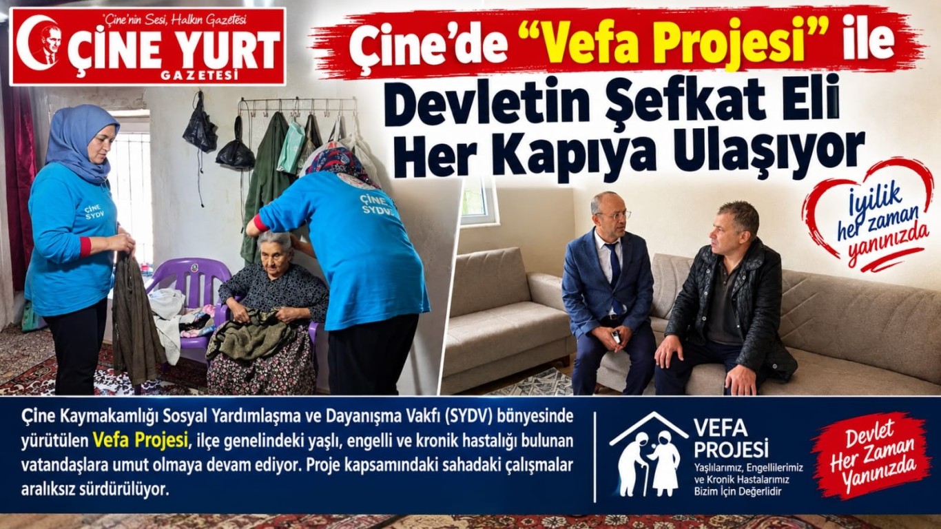 Çine’de Vefa Projesi ile Devletin Şefkat Eli Her Kapıya Ulaşıyor