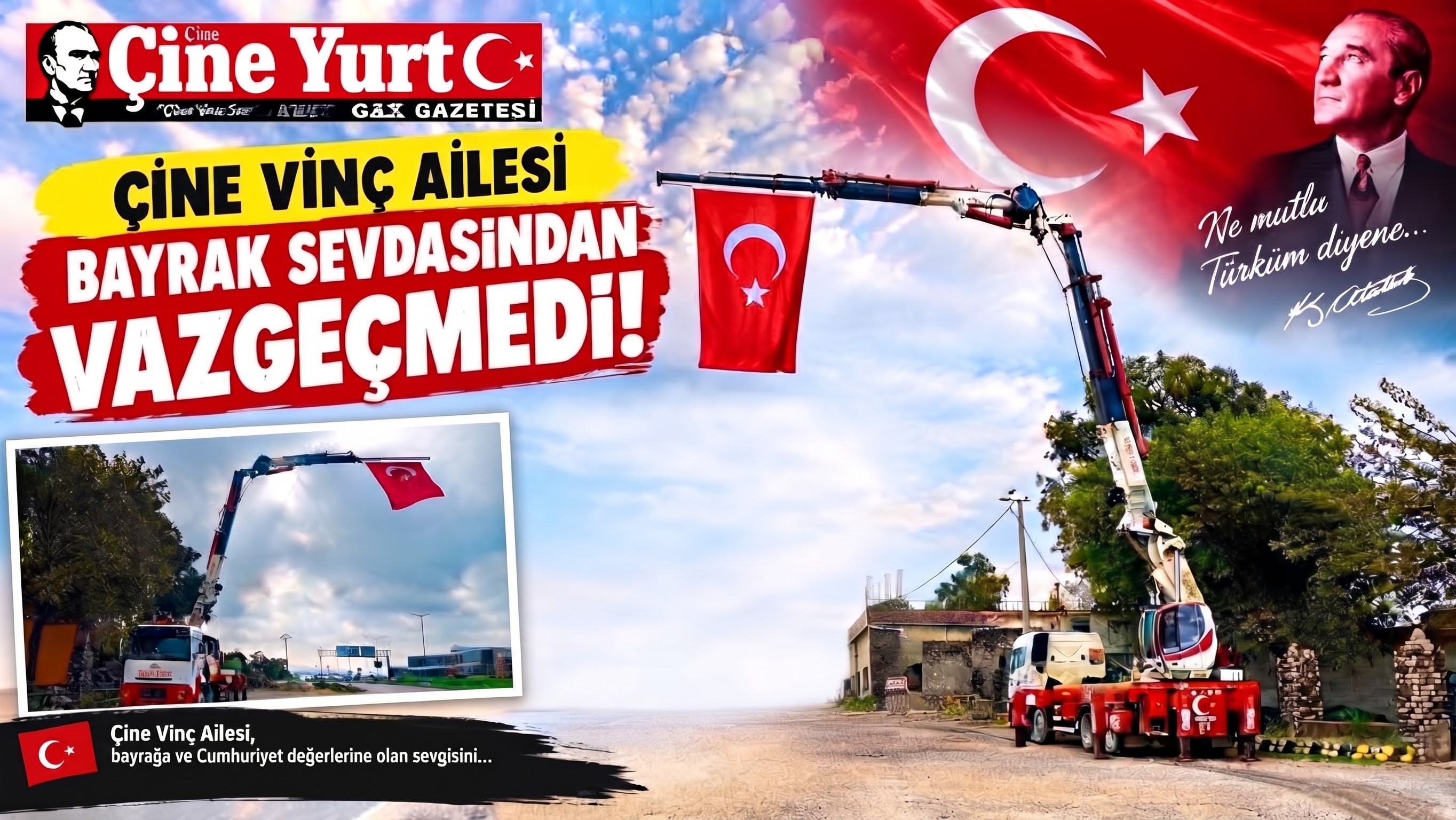 ÇİNE VİNÇ AİLESİ BAYRAK SEVDASINDAN VAZGEÇMEDİ!