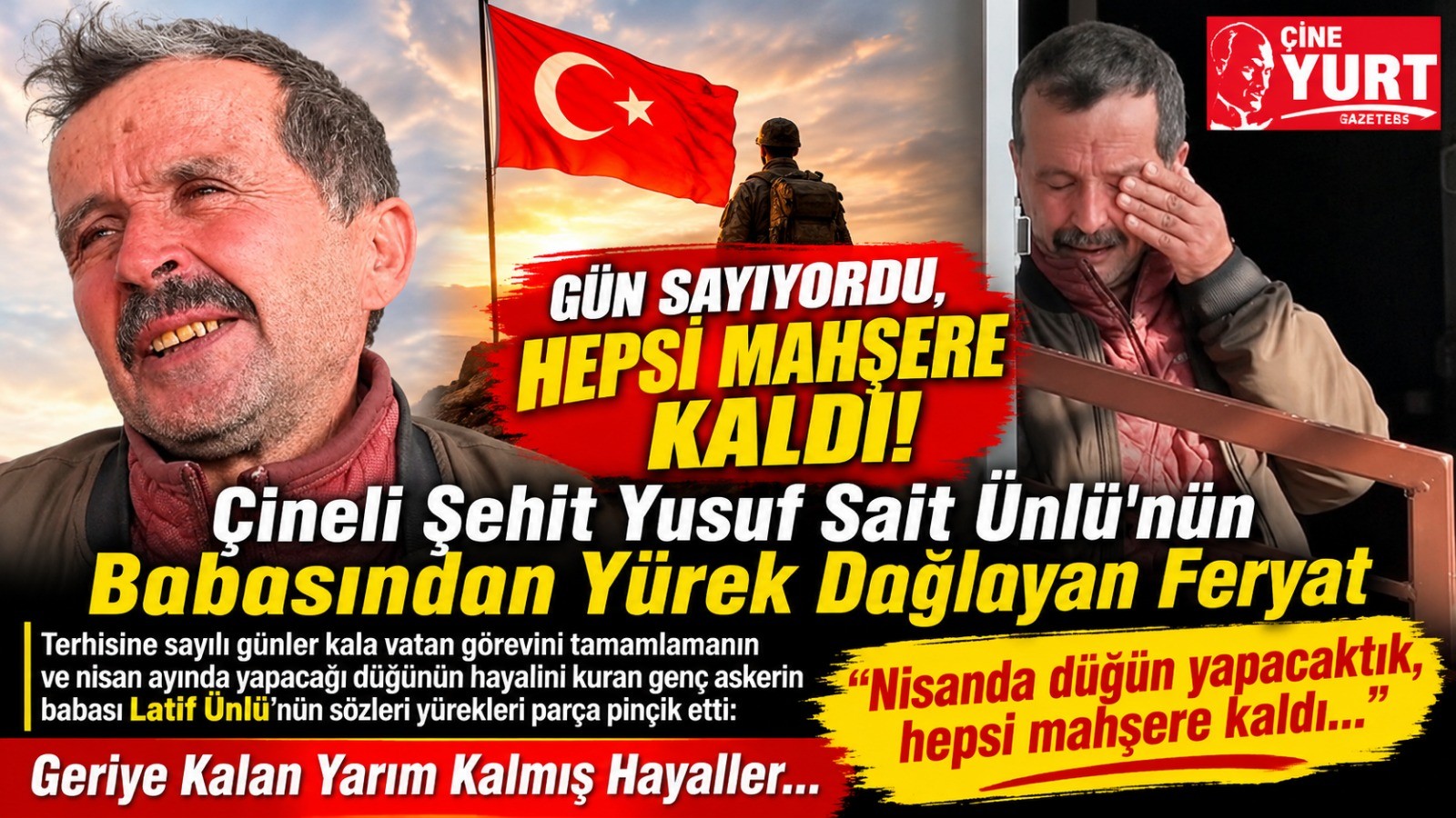 GÜN SAYIYORDU, HEPSİ MAHŞERE KALDI! Çineli Şehit Yusuf Sait Ünlü'nün Babasından Yürek Dağlayan Feryat