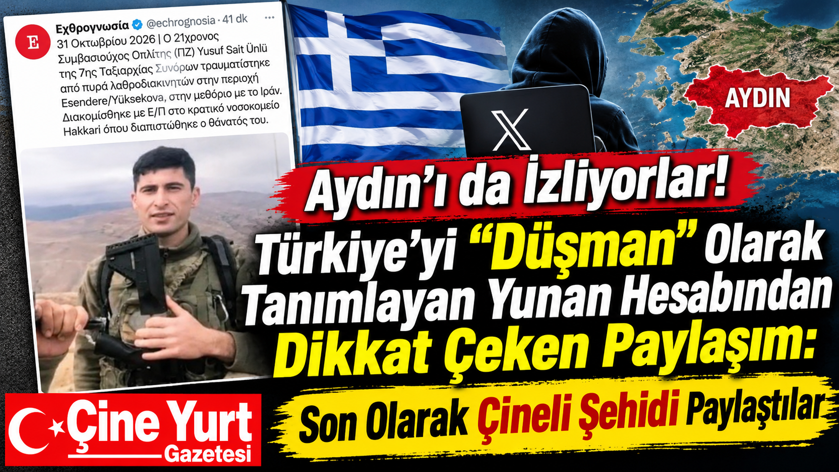 Aydın’ı da İzliyorlar! Türkiye’yi “Düşman” Olarak Tanımlayan Yunan Hesabından Dikkat Çeken Paylaşım: Son Olarak Çineli Şehidi Paylaştılar